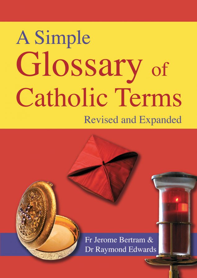 A Simple Glossary Of Catholic Terms Ebook Catholic Truth Society