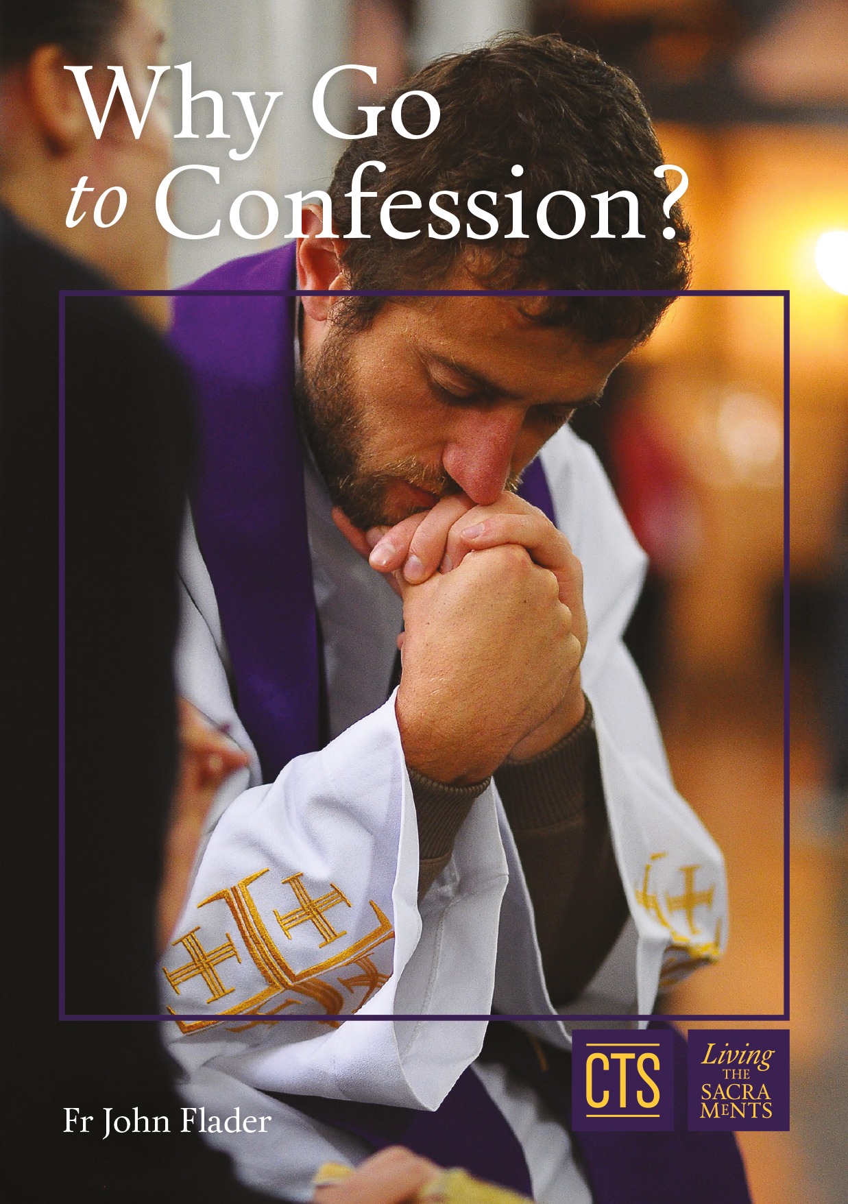 Why Go To Confession Catholic Truth Society